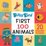 Ditty Bird Talking Books 100 Animals | 100 Words for Vocabulary & Speech Learning | Sound Books for Toddlers 1-3 | Children's Interactive Toddler Books with Great Pictures | Sturdy Baby Sound Books