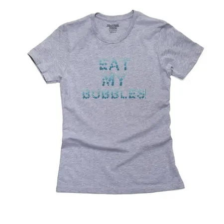 Eat My Bubbles! Swimming Swimmer Graphic Women s Cotton Grey T-Shirt